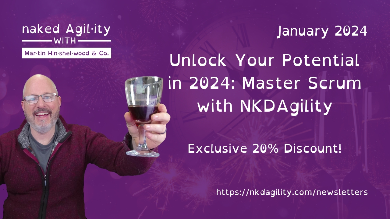 Unlock Your Potential in 2024: Master Scrum with NKDAgility - Exclusive 20% Discount!